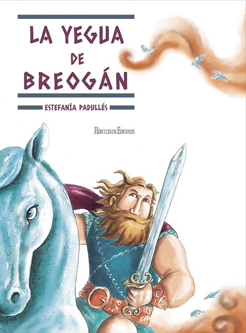 YEGUA DE BREOGÁN, LA | 9788419754912 | PADULLES ESTEVEZ, ESTEFANIA