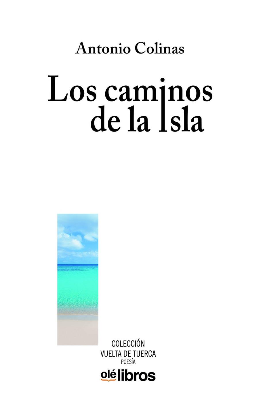 CAMINOS DE LA ISLA, LOS | 9788418759086 | COLINAS LOBATO, ANTONIO