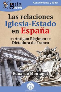 RELACIONES IGLESIA-ESTADO EN ESPAÑA, LAS | 9788419731333 | MONTAGUT, EDUARDO