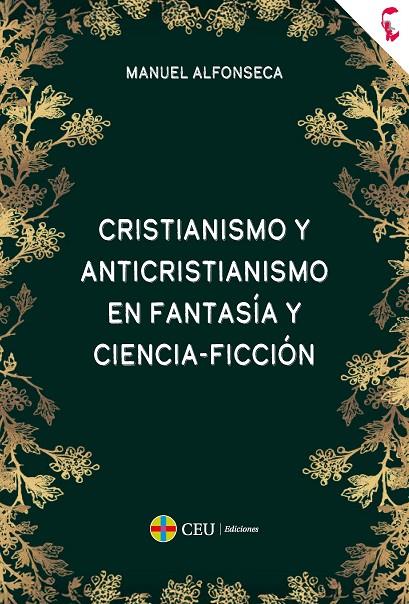CRISTIANISMO Y ANTICRISTIANISMO EN FANTASÍA Y CIENCIA-FICCIÓN | 9791387860066 | ALFONSECA, MANUEL