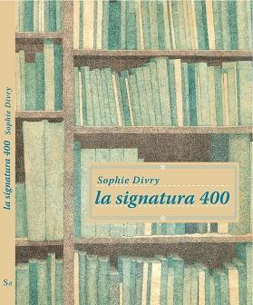 SIGNATURA 400, LA | 9788492607914 | D'IVRY, SOP