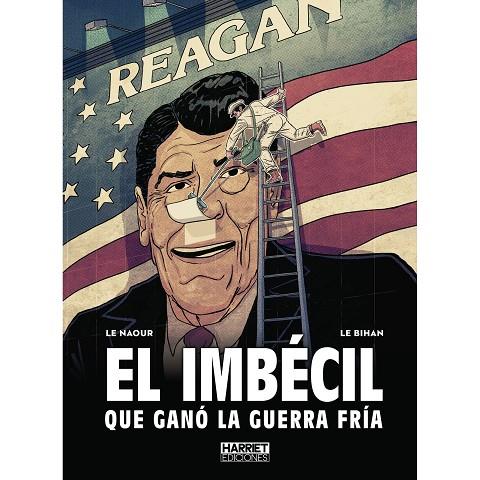 IMBECIL QUE GANO LA GUERRA FRIA, EL | 9791399041149 | LE NAOUR, JEAN-YVES / LE BIHAN, CEDRICK