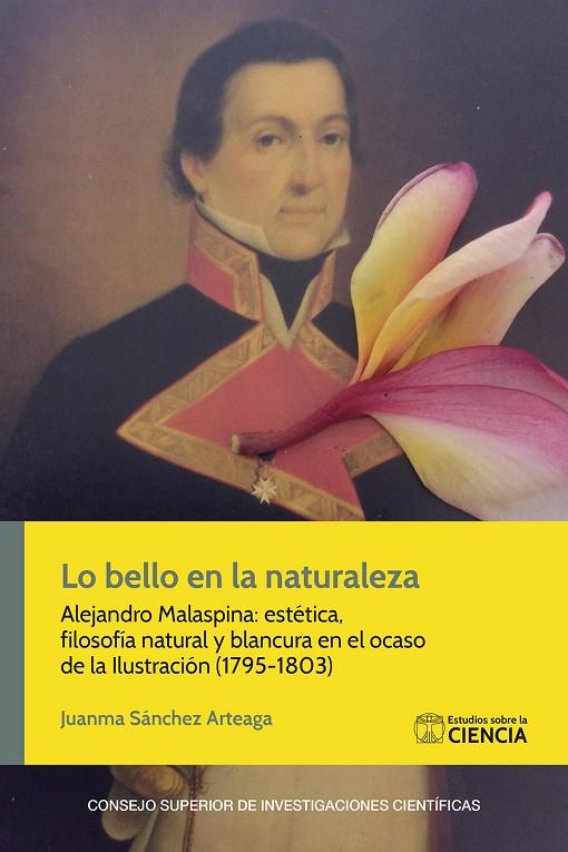 LO BELLO EN LA NATURALEZA ALEJANDRO MALASPINA | 9788400110024 | SANCHEZ ARTEAGA, JUANMA