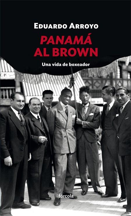 PANAMÁ AL BROWN | 9788416247998 | ARROYO, EDUARDO