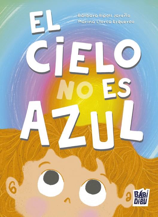 CIELO NO ES AZUL, EL | 9791387982713 | RIPOLL JAREÑO, BARBARA