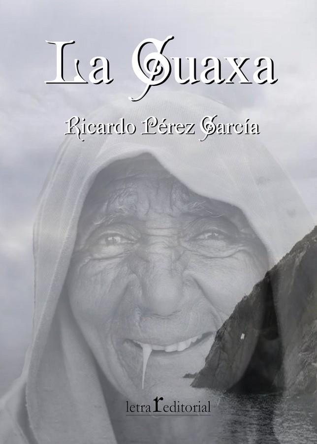 GUAXA, LA | 9788412542523 | PEREZ GARCIA, RICARDO