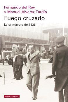 FUEGO CRUZADO | 9788410317949 | DEL REY, FERNANDO