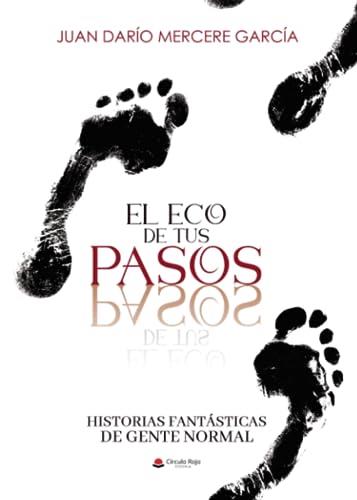 ECO DE TUS PASOS, EL | 9788411890069 | MERCERE GARCÍA, JUAN DARÍO