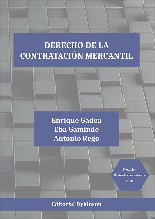 DERECHO DE LA CONTRATACIÓN MERCANTIL | 9788413771298 | GADEA SOLER, ENRIQUE / GAMINDE EGIA, EBA / REGO LÓPEZ, ANTONIO
