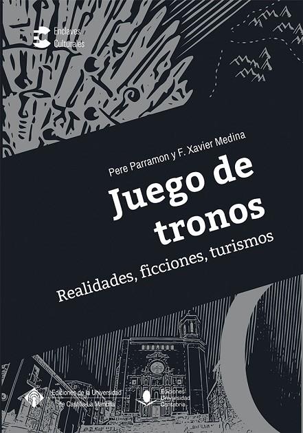 JUEGO DE TRONOS. REALIDADES, FICCIONES, TURISMOS | 9788417888213 | PARRAMON RUBIO, PERE