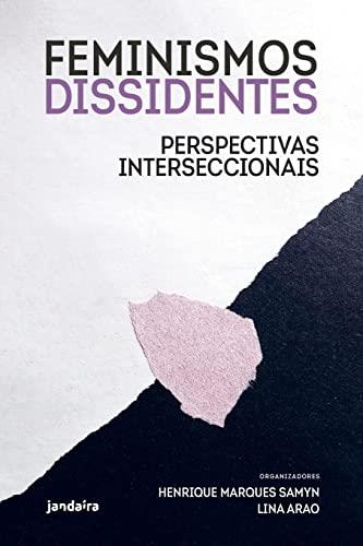 FEMINISMOS DISSIDENTES | 9786587113449 | MARQUES SAMYN, HENRIQUE