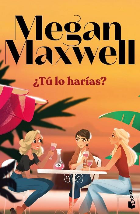 TÚ LO HARÍAS? | 9788408297703 | MAXWELL, MEGAN