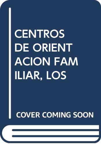 CENTROS DE ORIENTACIÓN FAMILIAR, LOS | 9788472991132 | VELLA, CHARLES G.
