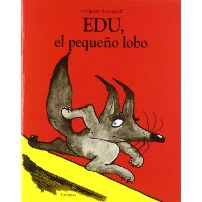 EDU, EL PEQUEÑO LOBO | 9788484704027 | SOLORAREFF, GREGOIRE