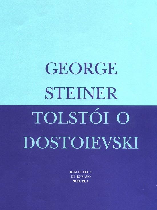 TOLSTOI O DOSTOIEVSKI | 9788478446063 | STEINER, GEORGE