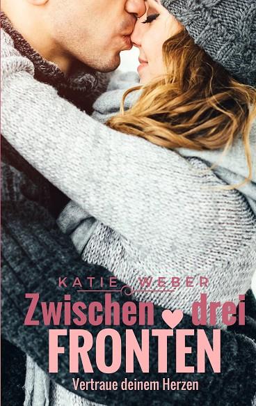 ZWISCHEN DREI FRONTEN | 9783749467150 | WEBER, KATIE