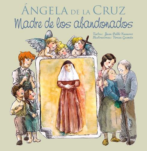 ANGELA DE LA CRUZ - MADRE DE LOS ABANDONADOS | 9788412026627 | NAVARRO RIVAS, JUAN PABLO