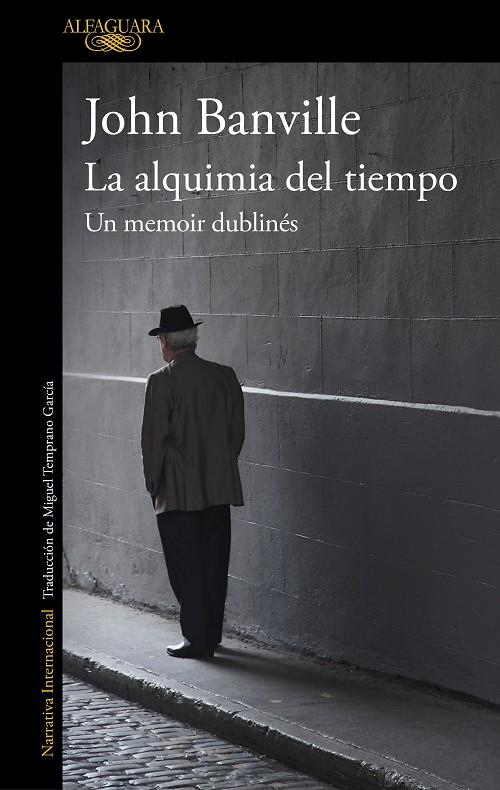 ALQUIMIA DEL TIEMPO, LA. UN MEMOIR DUBLINÉS | 9788420432632 | BANVILLE, JOHN