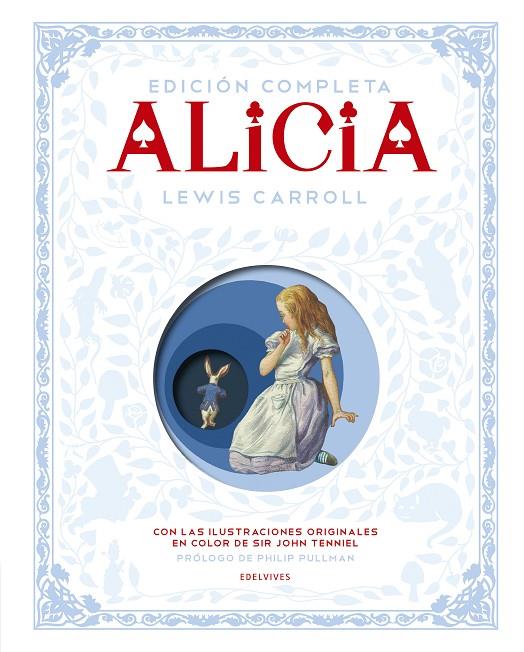 ALICIA - EDICIÓN COMPLETA -EDICIÓN FACSIMILAR DE LUJO | 9788426398550 | CARROLL, LEWIS / TENNIEL, JOHN