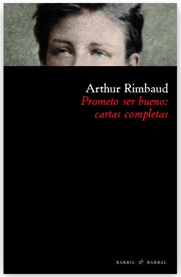 PROMETO SER BUENO. CARTAS COMPLETAS | 9788493713614 | RIMBAUD, ARTHUR