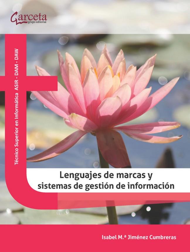 LENGUAJE DE MARCAS Y SISTEMAS DE GESTIÓN DE INFORMACIÓN CFGS | 9788419034595 | JIMENEZ CUMBRERAS, ISABEL Mª