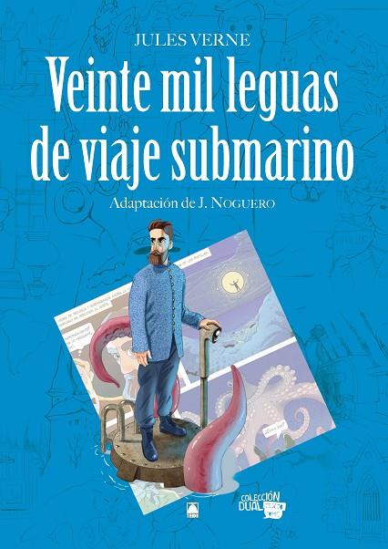 COLECCIÓN DUAL 09. VEINTE MIL LEGUAS DE VIAJE SUBMARINO -JULES VERNE- | 9788430769667 | MARTÍ RAÜLL, SALVADOR / FORTUNY GINÉ, JOAN BAPTISTA / MIRET PUIG, PAU