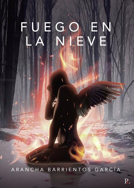 FUEGO EN LA NIEVE | 9788419093196 | BARRIENTOS GARCÍA, ARANCHA