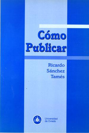 CÓMO PUBLICAR | 9788483174524 | SÁNCHEZ TAMÉS, RICARDO
