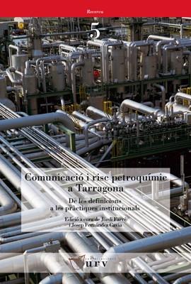 COMUNICACIÓ I RISC PETROQUÍMIC A TARRAGONA | 9788484240952 | VARIOS AUTORES