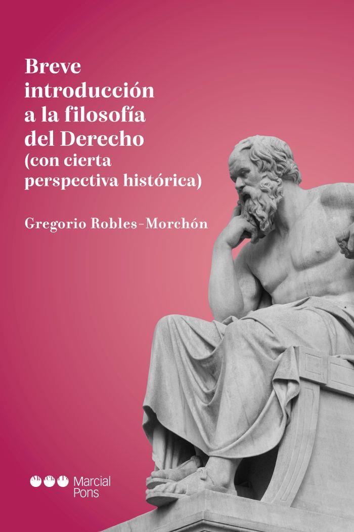 BREVE INTRODUCCION A LA FILOSOFIA DEL DERECHO | 9791387913632 | ROBLES MORCHON, GREGORIO