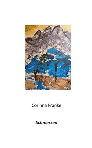 SCHMERZEN | 9783750432758 | FRANKE, CORINNA