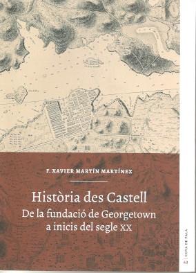 HISTÒRIA DES CASTELL. DES DE LA FUNDACIÓ DE GEORGETOWN A INICIS DEL SEGLE XX | 9788415291800 | MARTÍN MARTÍNEZ, F. XAVIER