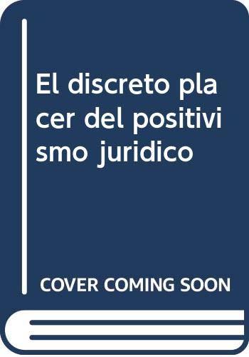 DISCRETO PLACER DEL POSITIVISMO JURÍDICO, EL | 9789587725063 | CHIASSONI, PIERLUIGI