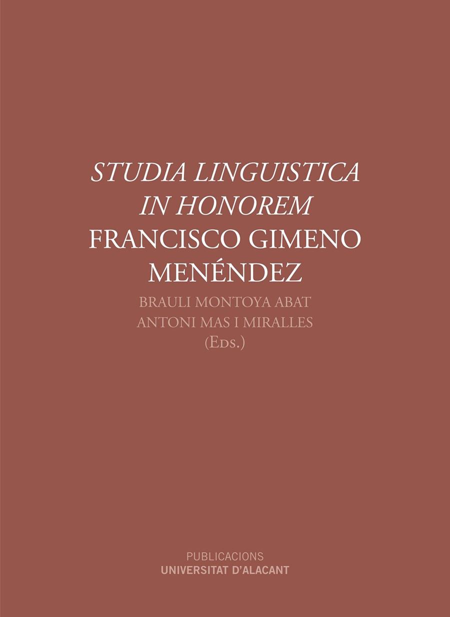 STUDIA LINGUISTICA IN HONOREM FRANCISCO GIMENO MENÉNDEZ | 9788497172561 | MONTOYA ABAT, BRAULI