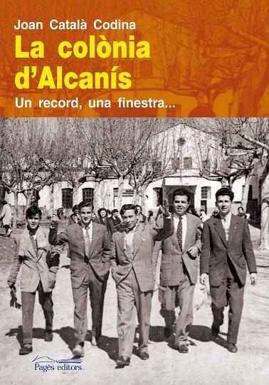 COLÒNIA D'ALCANÍS, LA | 9788499752372 | CATALÀ CODINA, JOAN