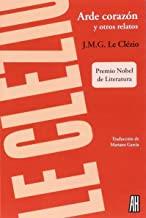 ARDE CORAZÓN Y OTROS RELATOS | 9788416287123 | LE CLÉZIO, J. M. G.