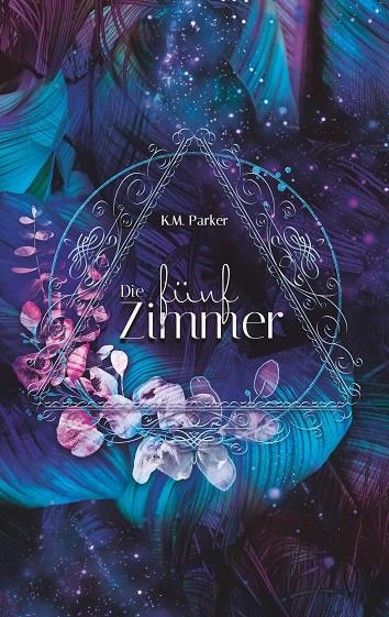 DIE FÜNF ZIMMER | 9783750482227 | PARKER, K.M.