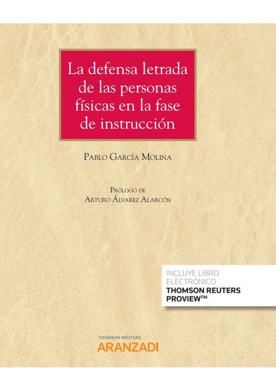 DEFENSA LETRADA DE LAS PERSONAS FISICAS EN LA FASE DE INSTRUCCION | 9788413450582 | GARCIA MOLINA, PABLO