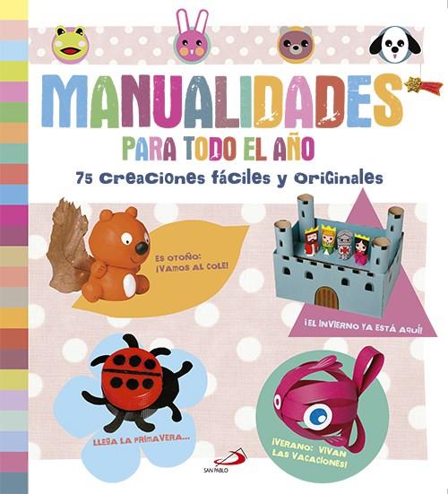MANUALIDADES PARA TODO EL AÑO | 9788428545464 | BONCENS, CHRISTOPHE / CAUQUETOUX, DENIS / JEZEWSKI, MAYUMI