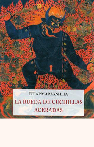 RUEDA DE CUCHILLAS ACERADAS, LA | 9788497169158 | DHARMARAKSHITA