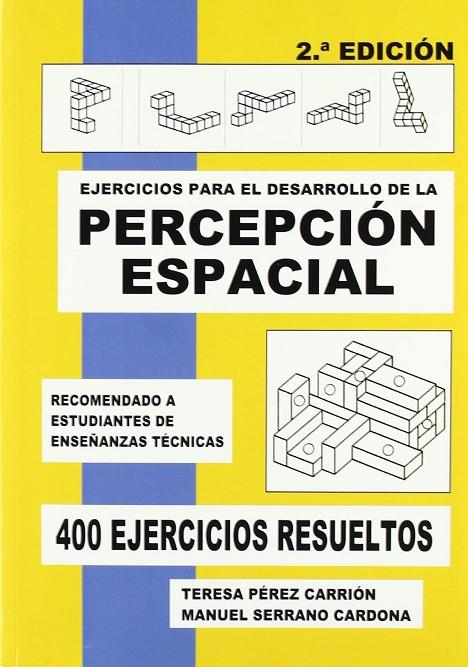 EJERCICIOS PARA EL DESARROLLO DE LA PERCEPCIÓN ESPACIAL | 9788499484389 | PÉREZ CARRIÓN, TERESA / SERRANO CARDONA, MANUEL