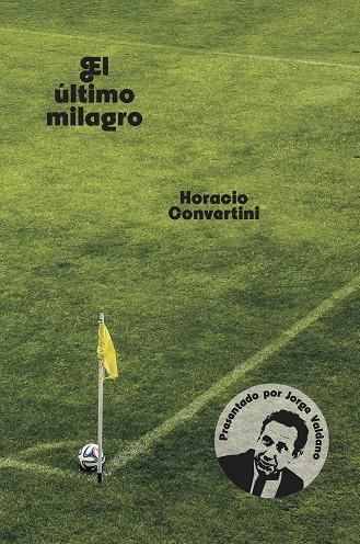ÚLTIMO MILAGRO, EL | 9788494598227 | CONVERTINI, HORACIO