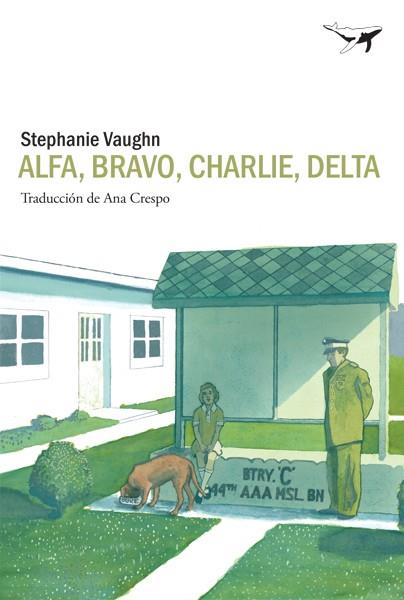 ALFA BRAVO CHARLIE, DELTA | 9788494378294 | VAUGHN, STEPHANIE