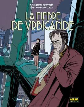 CIUDADES OSCURAS, LAS 02 : LA FIEBRE DE URBICANDE | 9788467918625 | SCHUITEN, FRANÇOIS / PEETERS, BENOIT