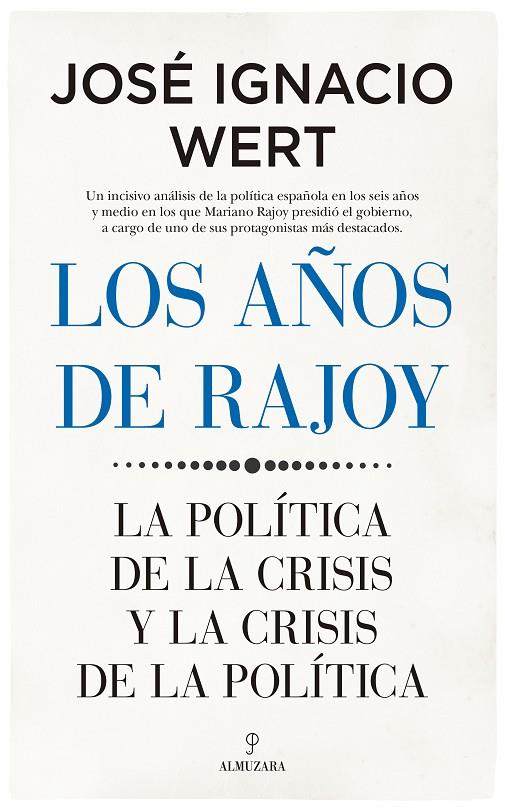 AÑOS DE RAJOY, LOS | 9788417954239 | WERT, JOSÉ IGNACIO