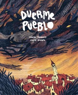 DUERME PUEBLO | 9788416400317 | TAMARIT, NÚRIA / VICENTE, XULIA