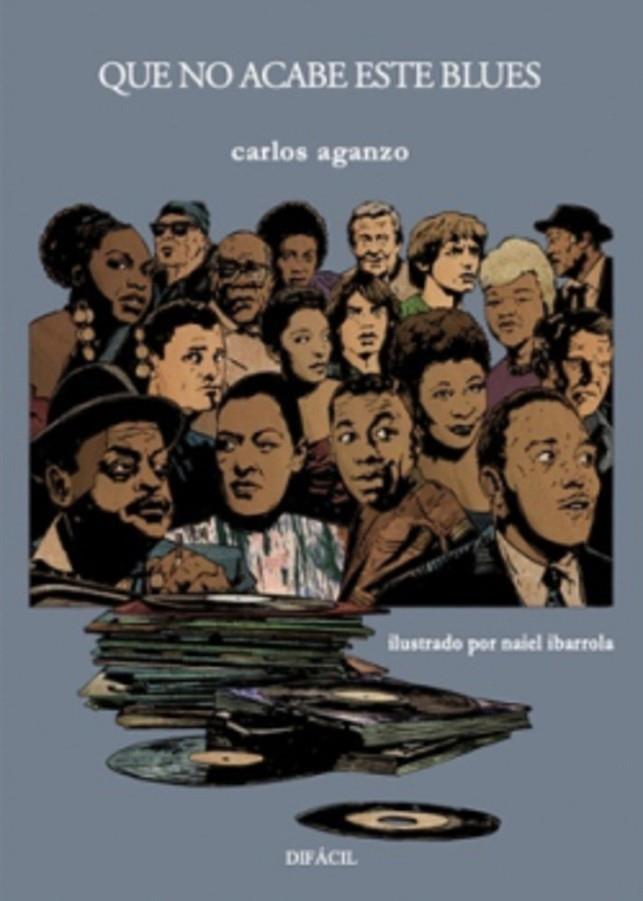 QUE NO ACABE ESTE BLUES | 9788410363151 | GANZO, CARLOS