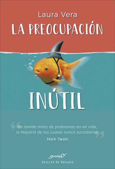 PREOCUPACIÓN INÚTIL, LA | 9788433030450 | VERA, LAURA