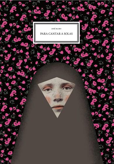 PARA CANTAR A SOLAS | 9788416167166 | RAMO, JOSE