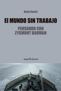 MUNDO SIN TRABAJO, EL | 9788498888102 | GNUTTI, RUDY
